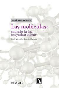 Las moléculas: cuando la luz te ayuda a vibrar, de García Ramos, José Vicente | portada del libro
