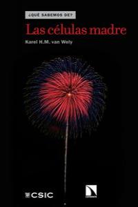Las células madre, de KAREL H.M. VAN WELY | portada del libro