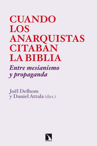 Cuando los anarquistas citaban la Biblia, de Delhom, Jöel | portada del libro