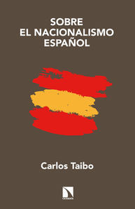 Sobre el nacionalismo español, de Taibo Arias, Carlos | portada del libro