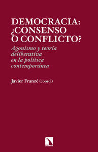 Democracia: ¿consenso o conflicto?, de Franzé Mundanó, Javier | portada del libro