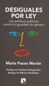 Desiguales por ley, de Pazos Morán, María | portada del libro