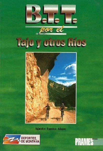 BTT POR EL TAJO Y OTROS RIOS, de TOMICO ALIQUE, AGUSTIN | portada del libro