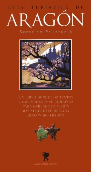 GUIA TURISTICA DE ARAGON, de PALLARUELO, SEVERINO | portada del libro