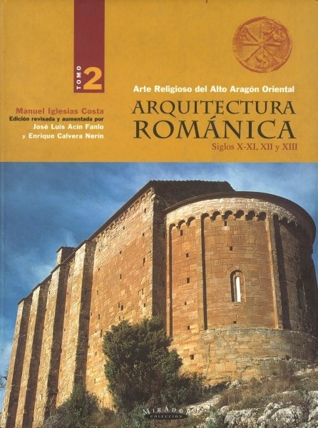 Arte Religioso del Alto Aragón Oriental. Arquitectura románica de los siglos X, XI, XII, XIII (Vol., de BOURNETON | portada d