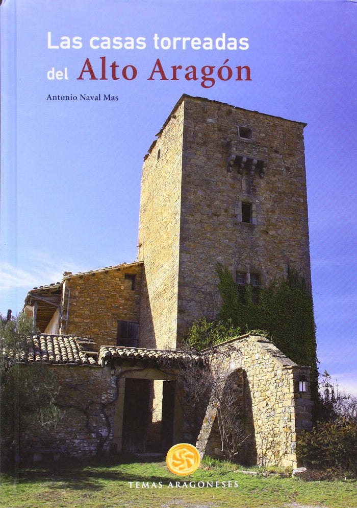 Las casas torreadas del Alto Aragón, de NAVAL MAS | portada del libro