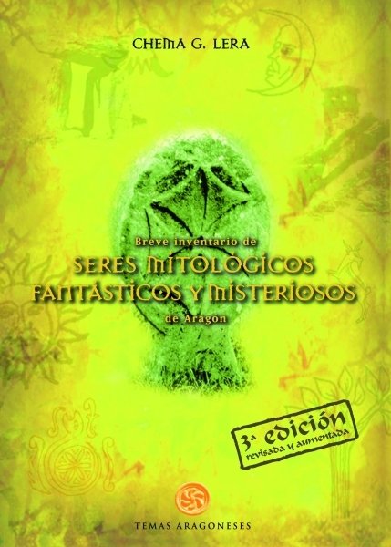BREVE INVENTARIO DE SERES MITOLOGICOS, FANTASTICOS Y MISTERIOSOS DE ARAGON, de LERA, CHEMA | portada del libro