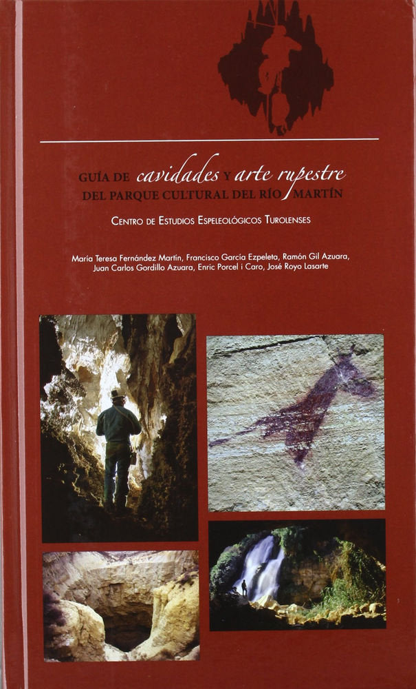 GUIA DE CAVIDADES Y ARTE RUPESTRE DEL PARQUE CULTURAL DEL RIO MARTIN, de Varios autores | portada del libro