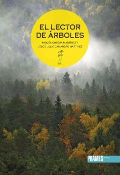 EL LECTOR DE ARBOLES, de MIGUEL ORTEGA MARTINEZ Y JESUS JULIO CAM | portada del libro