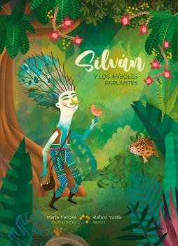 SILVAN Y LOS ARBOLES PARLANTES, de RAFAEL YUSTE | portada del libro