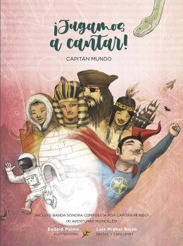 ¡JUGAMOS A CANTAR! CAPITAN MUNDO, de BAJEN, LUIS MIGUEL | portada del libro