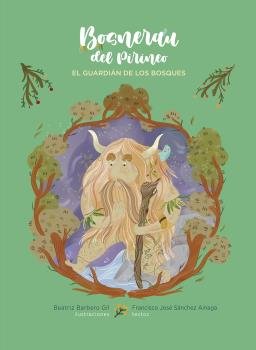 BOSNERAU DEL PIRINEO EL GUARDIAN DE LOS BOSQUES, de FRANCISCO JOSE SANCHEZ AINAGA | portada del libro