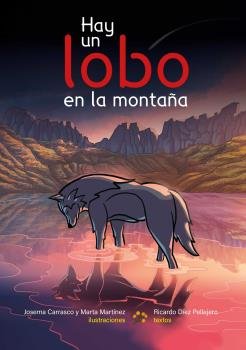 HAY UN LOBO EN LA MONTAÑA, de DIEZ PELLEJERO, RICARDO | portada del libro