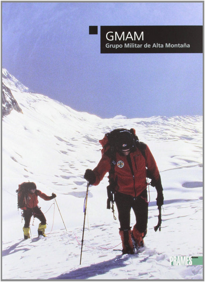 GRUPO MILITAR DE ALTA MONTAÑA (GMAM), de ESCUELA MILITAR DE MONTAÑA Y OPERACIONES | portada del libro