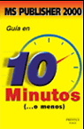 PUBLISHER 2000 GUIA EN 10 MINUTOS, de HABRAKEN | portada del libro