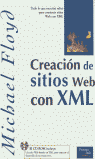 CREACION DE SITIOS WEB CON XML+CD, de FLOYD | portada del libro