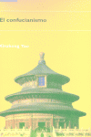 El confucianismo, de Yao, Xinzhong | portada del libro