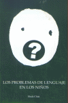 Los problemas del lenguaje en los niños, de Chiat, Shula | portada del libro