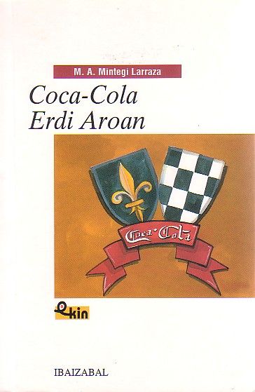 Coca-Cola Erdi Aroan, de Mintegi Larraza, Migel Anjel | portada del libro