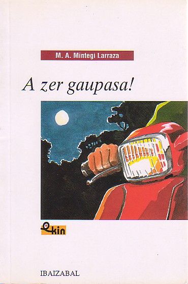 A zer gaupasa!, de Mintegi Larraza, Migel Anjel | portada del libro