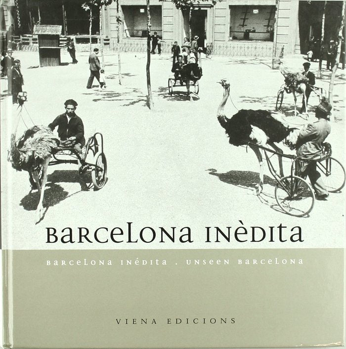 BARCELONA INEDIUTA = BARCELONA INEDITA = UNSEEN BARCELONA, de HISTÃRIC DE LA CIUTAT, ARXIU | portada del libro