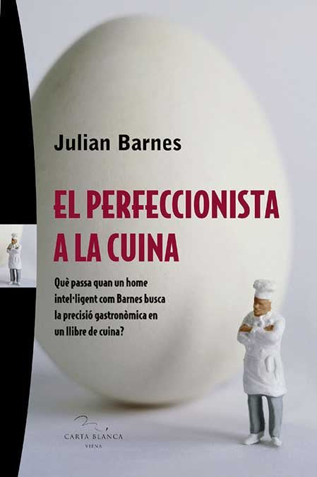 El perfeccionista a la cuina, de Barnes, Julian | portada del libro