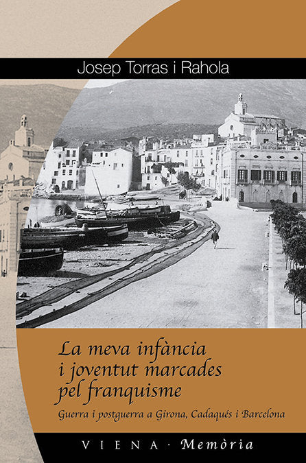 La meva infància i joventut marcades pel franquisme, de Torras, Josep | portada del libro