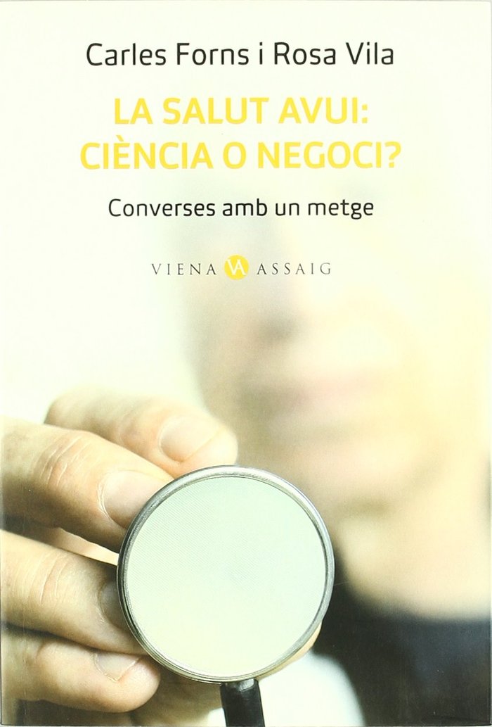 La salut avui: ciència o negoci?, de FORNS | portada del libro