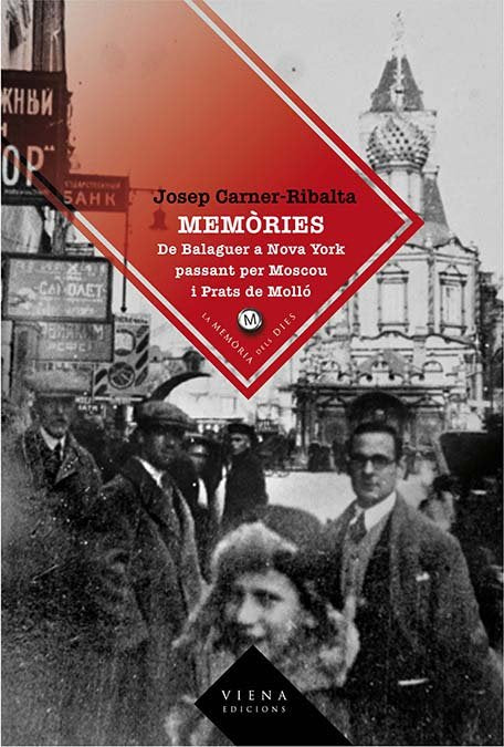Memòries. De Balaguer a Nova Yorkà, de Carner-Ribalta, Josep | portada del libro