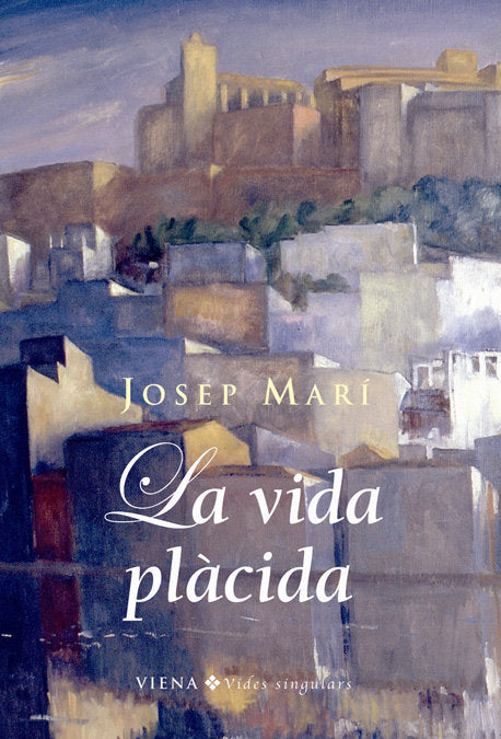 La vida plàcida, de Marí Marí | portada del libro