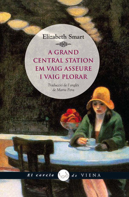 A Grand Central Station em vaig asseure i vaig plorar, de Smart, Elizabeth | portada del libro