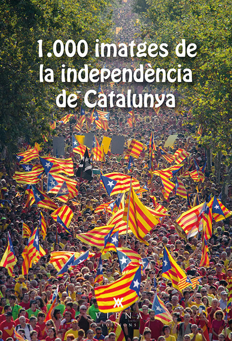 1.000 imatges de la independència de Catalunya, de Associació Generació21.cat | portada del libro