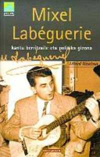Mixel Labéguerie. Kantu banatzaile eta politika gizon, de Itzaina | portada del libro