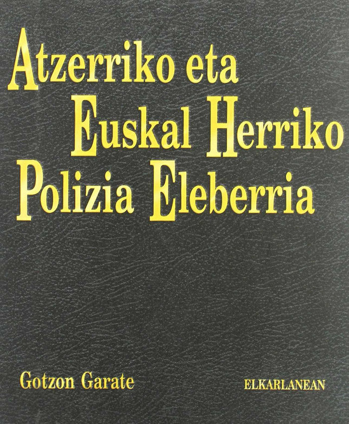 Atzerriko eta Euskal Herriko polizia eleberria, de Garate Goihartzun | portada del libro