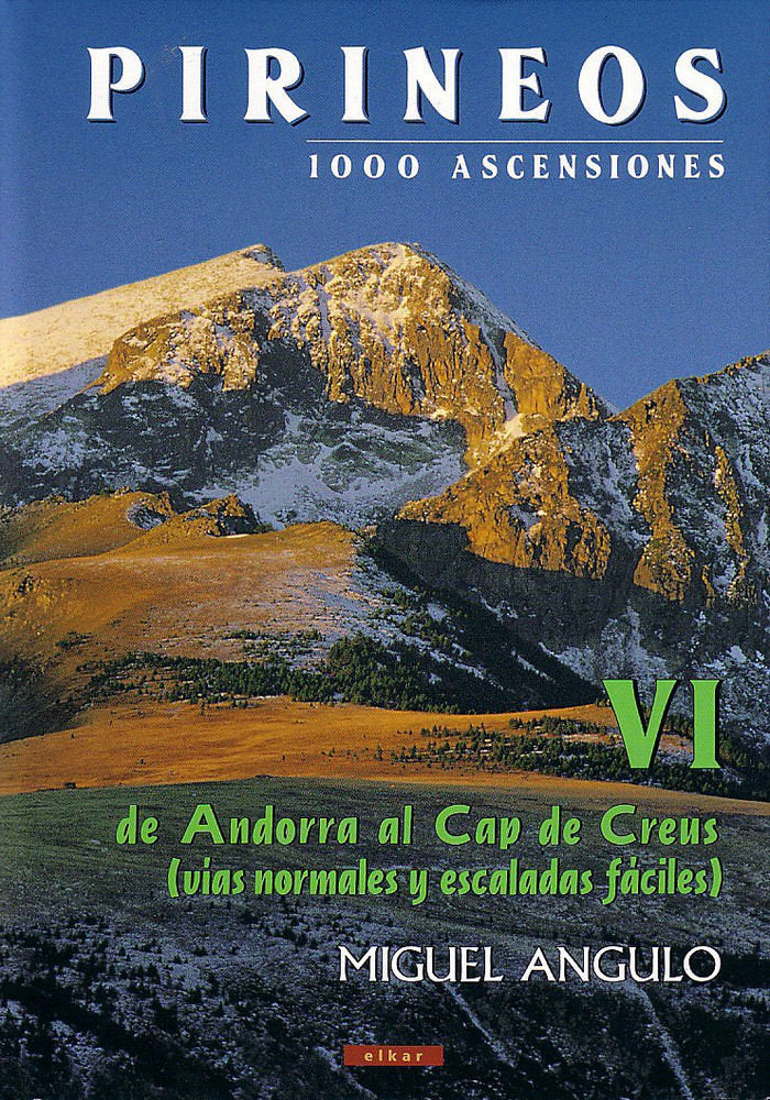 Pirineos VI - 1000 ascensiones. De Andorra al Cap de Creus, de Angulo | portada del libro