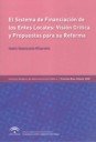 El sistema de financiación de los Entes Locales : Visión crítica y propuestas para su reforma, de Isidro Valenzuela Villarubi