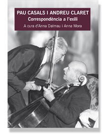 PAU CASALS I ANDREU CLARET, de DALMAU JUANOLA | portada del libro