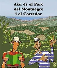 AIXI ES EL PARC NATURAL DEL MONTNEGRE I EL CORREDOR, de LUNA I TOMAS, GONÇAL | portada del libro