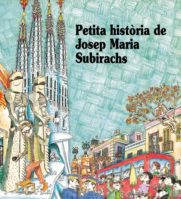 Petita Història de Josep Maria Subirachs, de Sarró, Maite | portada del libro