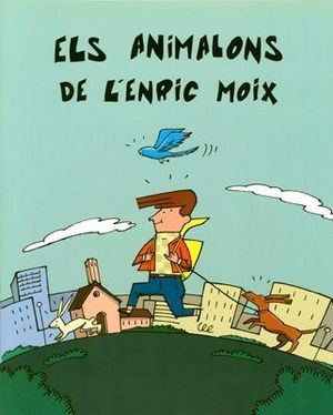 ELS ANIMALONS DE L'ENRIC MOIX, de LUNA I TOMAS, GONÇAL | portada del libro