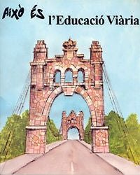 AIXO ES L'EDUCACIO VIARIA, de LUNA I TOMAS, GONÇAL | portada del libro