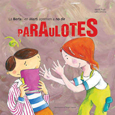 La Berta i en Martí aprenen a no dir paraulotes, de Augé Domínguez, Mireia | portada del libro