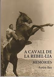 A CAVALL DE LA REBEL·LIA, de BAU BLASI | portada del libro