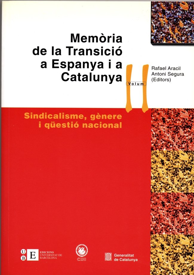 Memòria de la Transició a Espanya i a Catalunya II. Sindicalisme, gènere i qüestió nacional, de Segura i Mas | portada del li