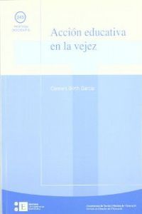 Acción educativa en la vejez, de Wirth García, Carmen | portada del libro