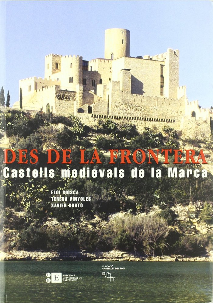 Des de la frontera. Castells medievals de la Marca (conté CD-ROM), de Biosca i Frontera | portada del libro
