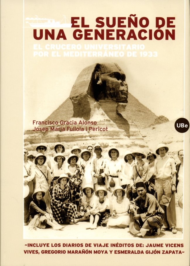 El sueño de una generación: El crucero universitario por el Mediterráneo de 1933, de Fullola Pericot, Josep M. | portada del 