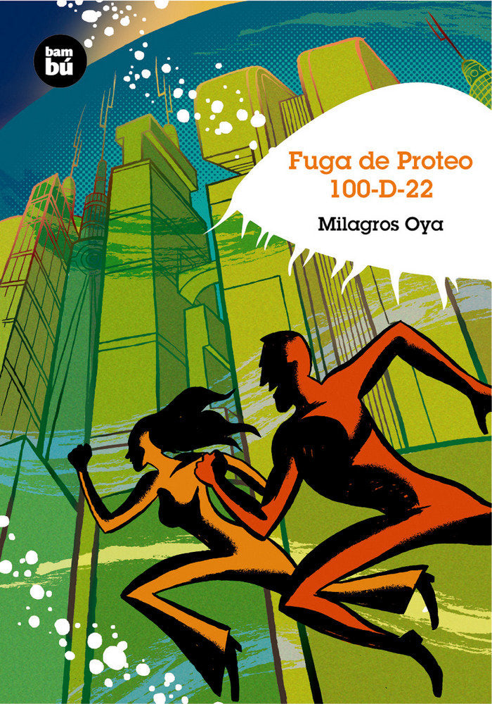 Fuga de Proteo 100-D-22, de Oya Martínez, Milagros | portada del libro