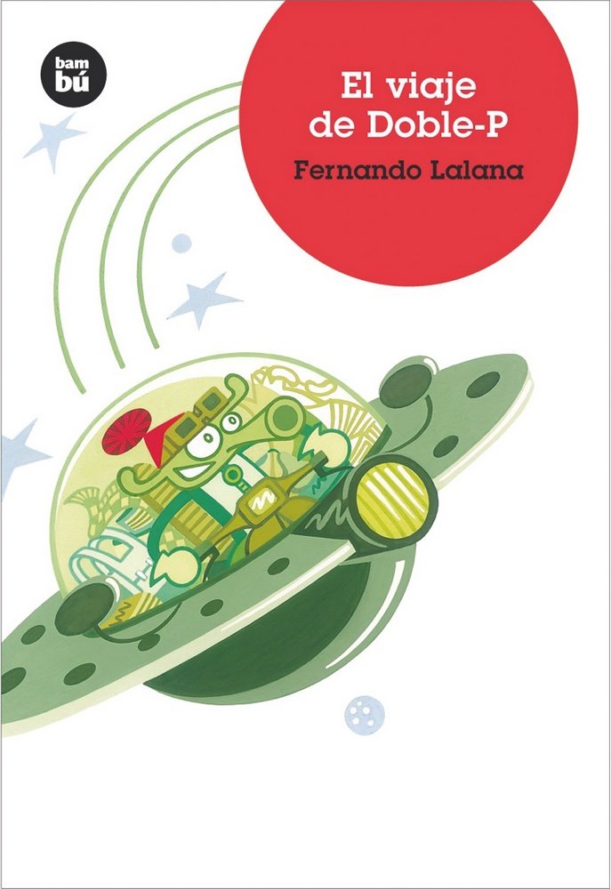 El viaje de Doble-P, de Lalana Josa, Fernando | portada del libro