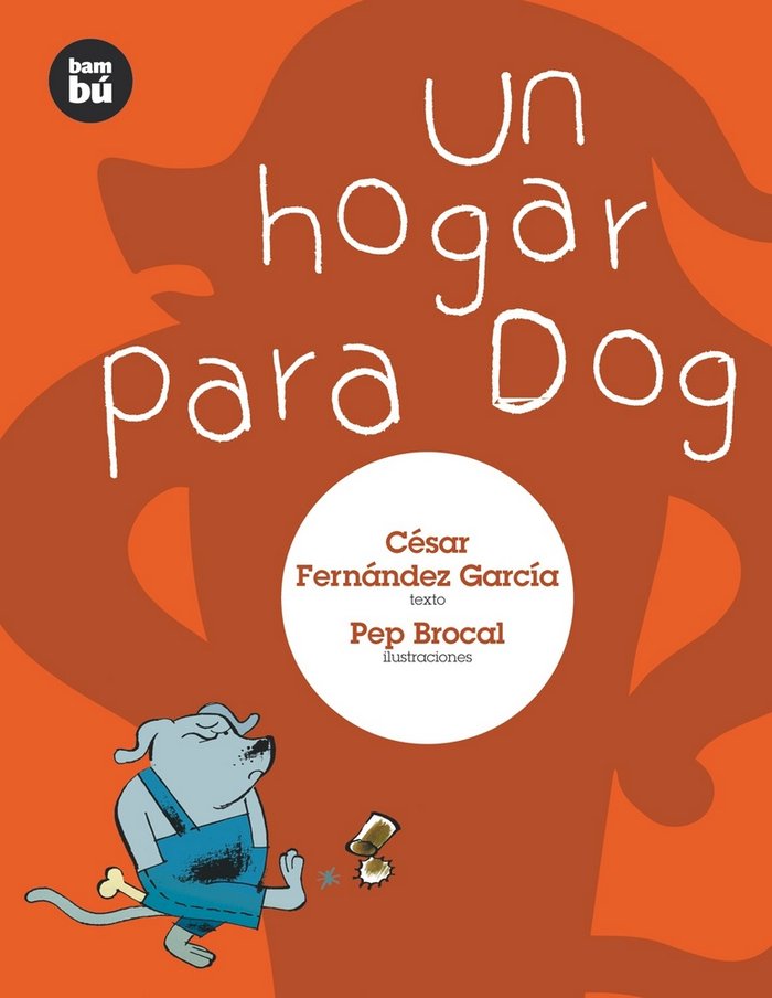 Un hogar para Dog, de Fernández García, César | portada del libro